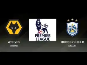 Video: Wolves 0 - 2 Huddersfield (Nov-25-2018) Premier League Highlights